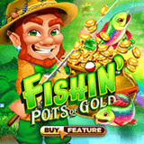 Fishin' Pots of Gold